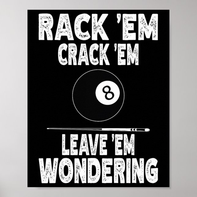 Funny Billiard Rack Em Crack Em Leave Em Wondering Poster (Front)