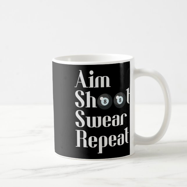 Funny Billiards 8-ball Pool Player Aim Shoot Swear Coffee Mug (Right)