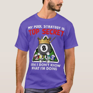Funny Billiards Art For Men Women Billiards Pool P T-Shirt