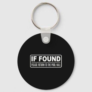 Funny Billiards If Found Please Return To Pool Hal Keychain