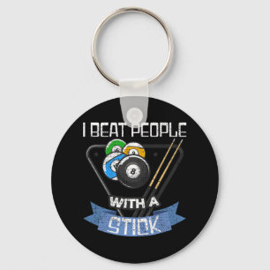Funny Billiards Player I Beat People With A Stick  Keychain