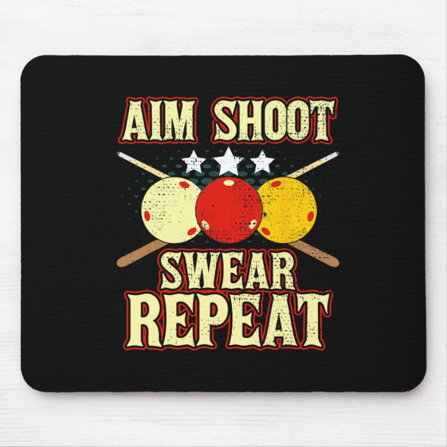 Funny Billiards Player Routine Aim Shoot Swear Rep Mouse Pad (Front)