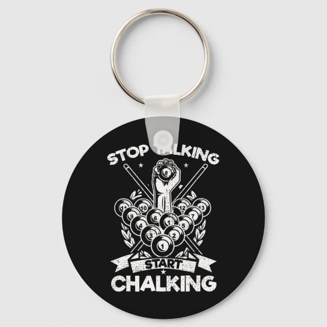 Funny Billiards Player Stop Talking Start Chalking Keychain (Front)