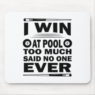 Funny Billiards Pool Players Billiard I Win At Poo Mouse Pad