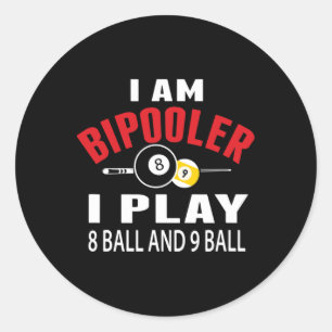 Funny Billiards Pool T Shirt I Play 8 Ll And 9 Ll Classic Round Sticker