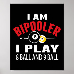 Funny Billiards Pool T Shirt I Play 8 Ll And 9 Ll  Poster