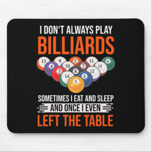 Funny Billiards Saying With Pool Table For Billiar Mouse Pad