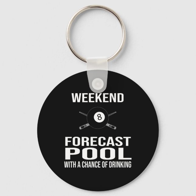 Funny Billiards Weekend Forecast  Keychain (Front)