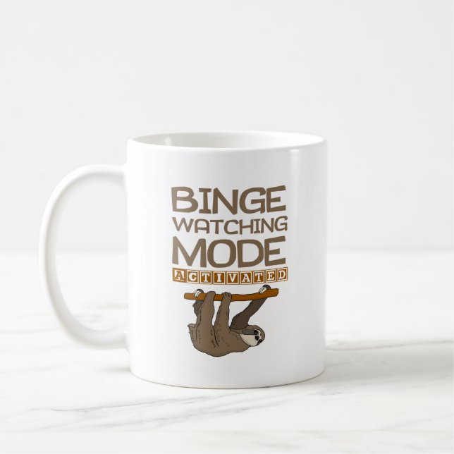 Funny Binge Watching Mode Activated Sloth Coffee Mug (Left)
