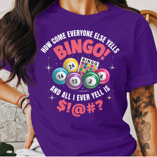 Funny Bingo Game Everyone Else Yells Bingo T-Shirt
