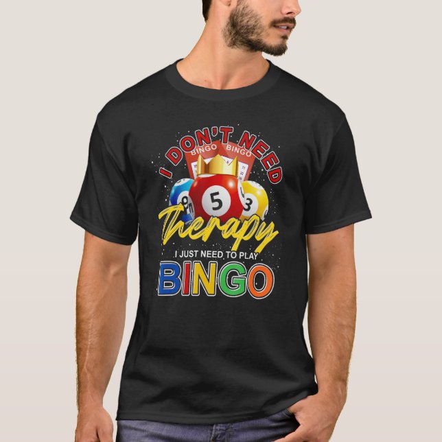 Funny Bingo Player Gift Gambling Lover Lottery Win T-Shirt (Front)