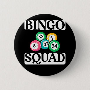 Funny Bingo Squad Saying Bingo 2 Inch Round Button
