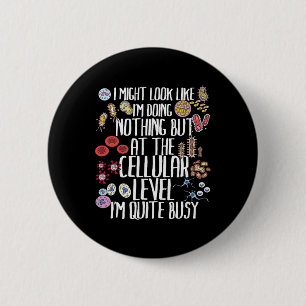 Funny Biology Microbiology Teacher Cellular Botany 2 Inch Round Button