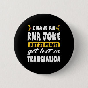Funny Biology rna Joke Lost Translation' - Microbi 2 Inch Round Button