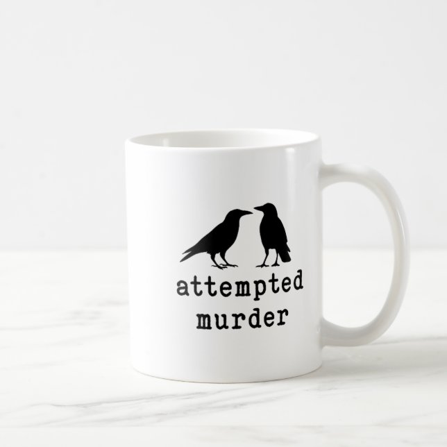 Funny Bird Attempted Murder Crow Tee  Coffee Mug (Right)