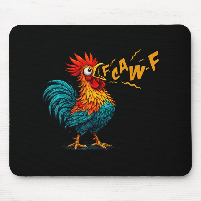 Funny Bird Fcawf Chicken F Caw F Rooster Whisperer Mouse Pad (Front)