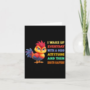 Funny Bird Grumpy Rooster Sarcastic Quote Chicken Card