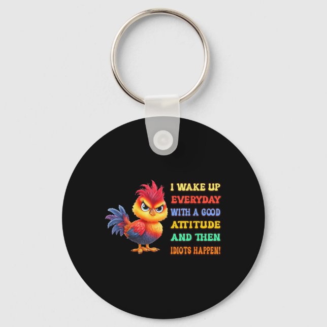 Funny Bird Grumpy Rooster Sarcastic Quote Chicken Keychain (Front)
