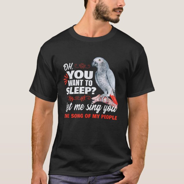 Funny Bird Owner African Grey Parrot T-Shirt (Front)