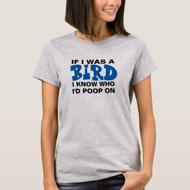 Funny Bird Poop Tee, Poop Dump Humour T-Shirt (Front)