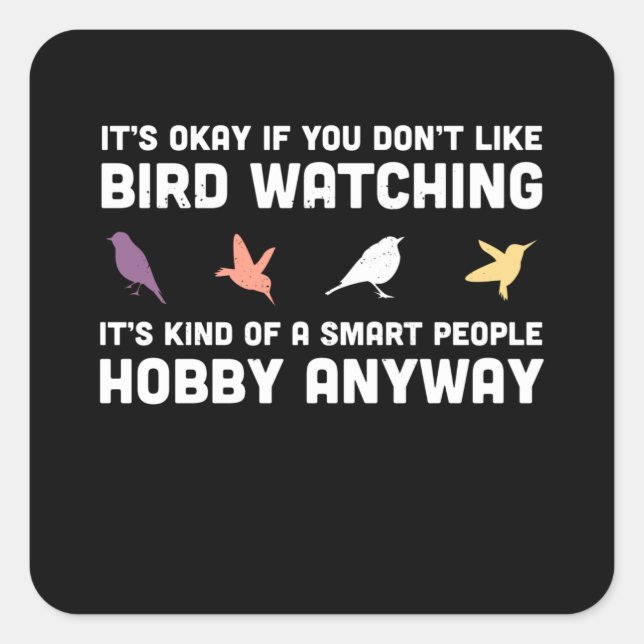 Funny Bird Watching Gift for Birding Square Sticker (Front)