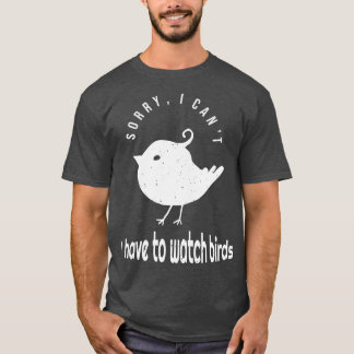 Funny Birdwatching Birder Quote T-Shirt