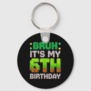 Funny Birthday Boy Bruh It's My 6th Birthday Gamer Keychain