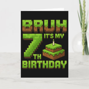 Funny Birthday Boy Bruh It's My 7th Birthday Game  Card