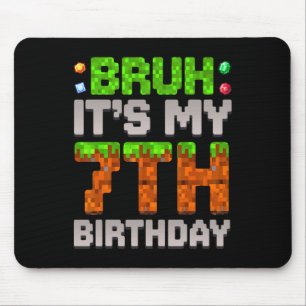 Funny Birthday Boy Bruh It's My 7th Birthday Gamer Mouse Pad