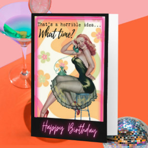 Funny Birthday Card Best Friend "Terrible Idea"