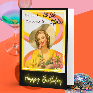 Funny Birthday Card Best Friend "Too old Tik Tok"