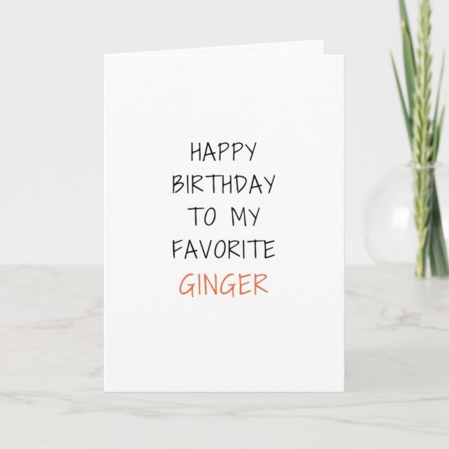 Funny Birthday Card for Ginger (Front)