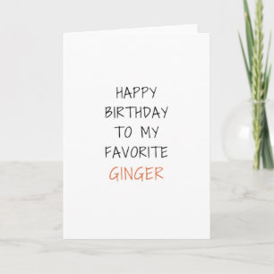 Funny Birthday Card for Ginger