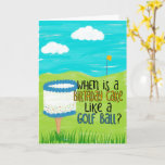 Funny Birthday Card for Golfers, Golfing Themed<br><div class="desc">This humourous greeting card is perfect for golfers. This card features an illustration of a birthday cake on a golf tee with the message on the front: WHEN IS A BIRTHDAY CAKE LIKE A GOLF BALL? and the message inside: WHEN YOU SLICE IT! HAPPY BIRTHDAY!</div>