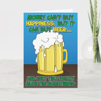 Funny Birthday Card for man - Beer!