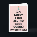 Funny Birthday Card For Sister<br><div class="desc">A cheeky but cute birthday card for your sister.</div>