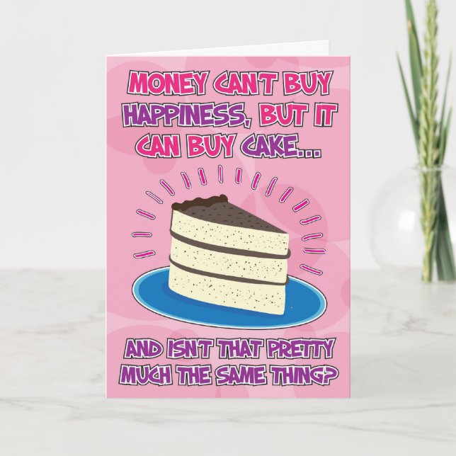 Funny Birthday Card for woman - Happiness is Cake! (Front)
