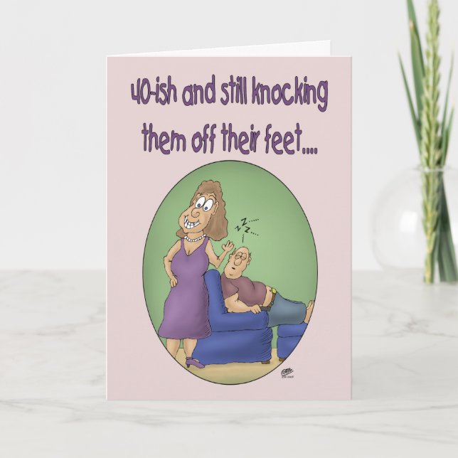 Funny Birthday Cards: 40ish Off their feet Card (Front)