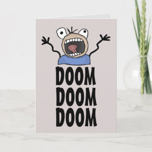 FUNNY BIRTHDAY CARDTOON DOOM! DOOM! Greeting Card