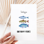 Funny Birthday Fishes Birthday Card<br><div class="desc">Sending you birthday fishes  - funny birthday card with an illustration of three fishes.</div>