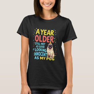 Funny Birthday Gift Pug Dog T-Shirt