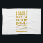 Funny birthday gifts for brothers from big sister kitchen towel<br><div class="desc">Funny birthday gifts for brothers from big sister brother smile</div>