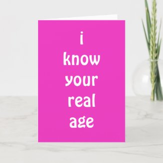 Funny Birthday Girl friends I know your real age Thank You Card
