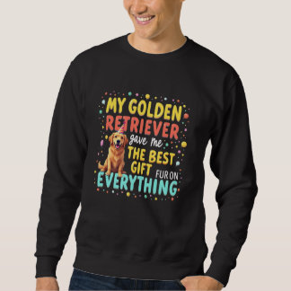 Funny Birthday  Golden Retriever Dog Sweatshirt