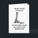 Funny Birthday Husband Joint Getting Old Friend Card<br><div class="desc">Funny Birthday Husband Joint Getting Old Friend</div>