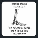 Funny Birthday Husband Joint Getting Old Friend Square Sticker<br><div class="desc">Funny Birthday Husband Joint Getting Old Friend</div>