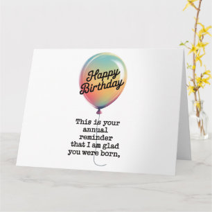 Funny Birthday I Am Glad You Were Born  Card