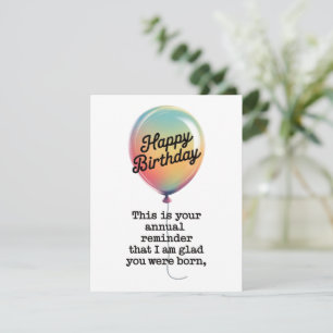 Funny Birthday I Am Glad You Were Born  Holiday Card