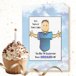 Funny Birthday Joke for Man Snarky Male Cartoon  Card<br><div class="desc">Want a snarky and funny card to send a laugh on his birthday?  Personalize this card for your guy who is getting older :)</div>