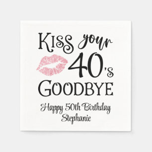 Funny Birthday Kiss Your Decade Goodbye Custom Napkin